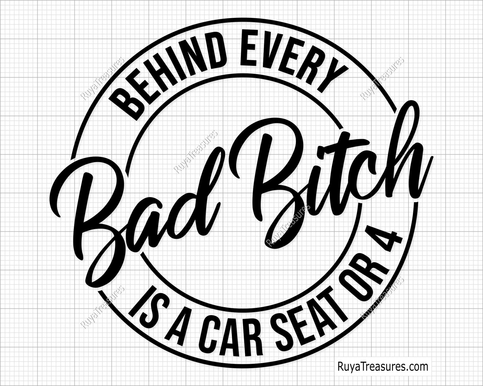 Bad Mom Every Bad Mom is a Car Seat or 4 Svg