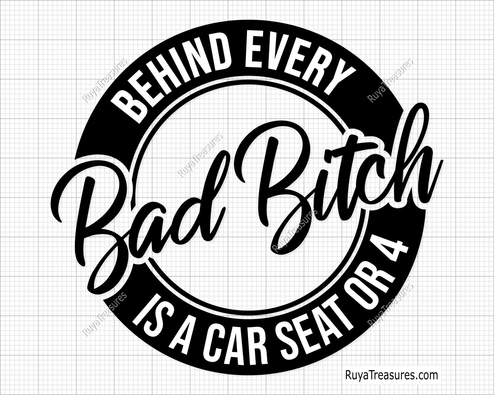 Bad Mom Every Bad Mom is a Car Seat or 4 Svg