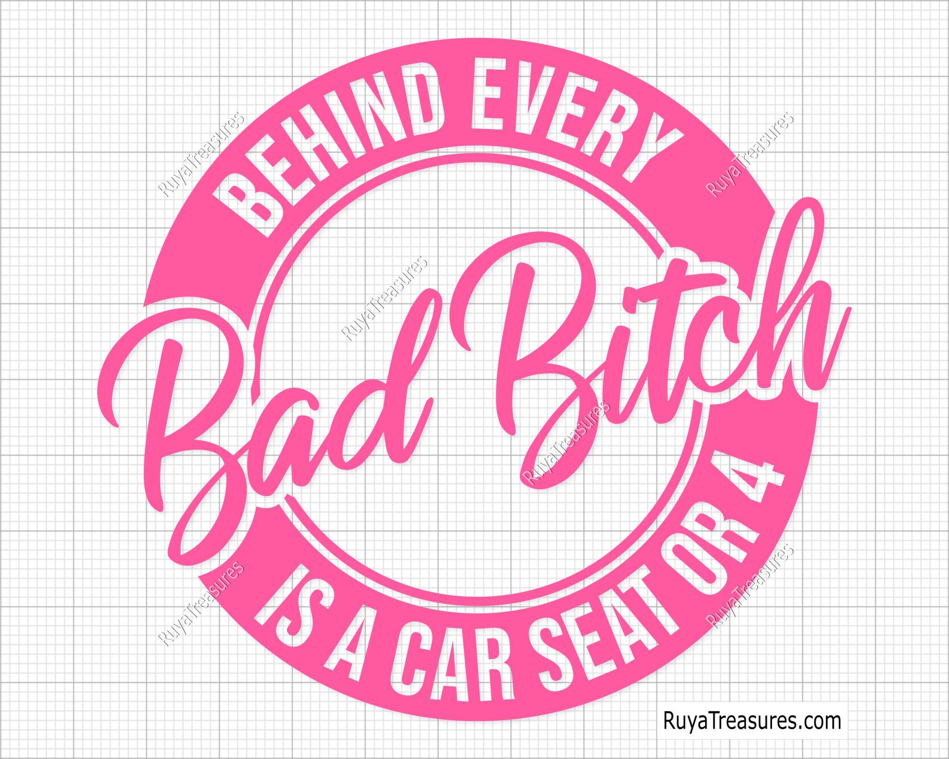 Bad Mom Every Bad Mom is a Car Seat or 4 Svg