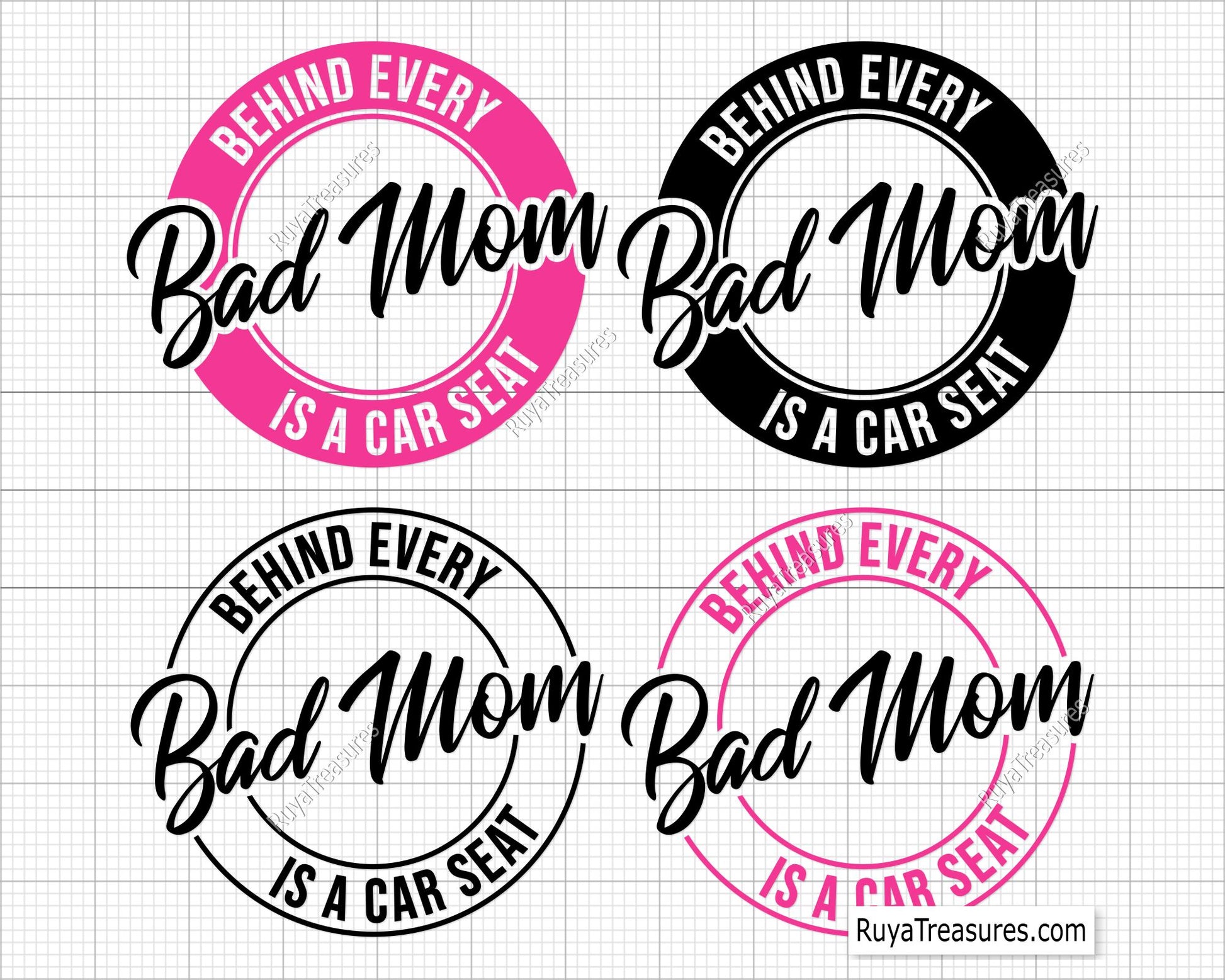 Behind Every Bad Mom is a Car Seat  Svg