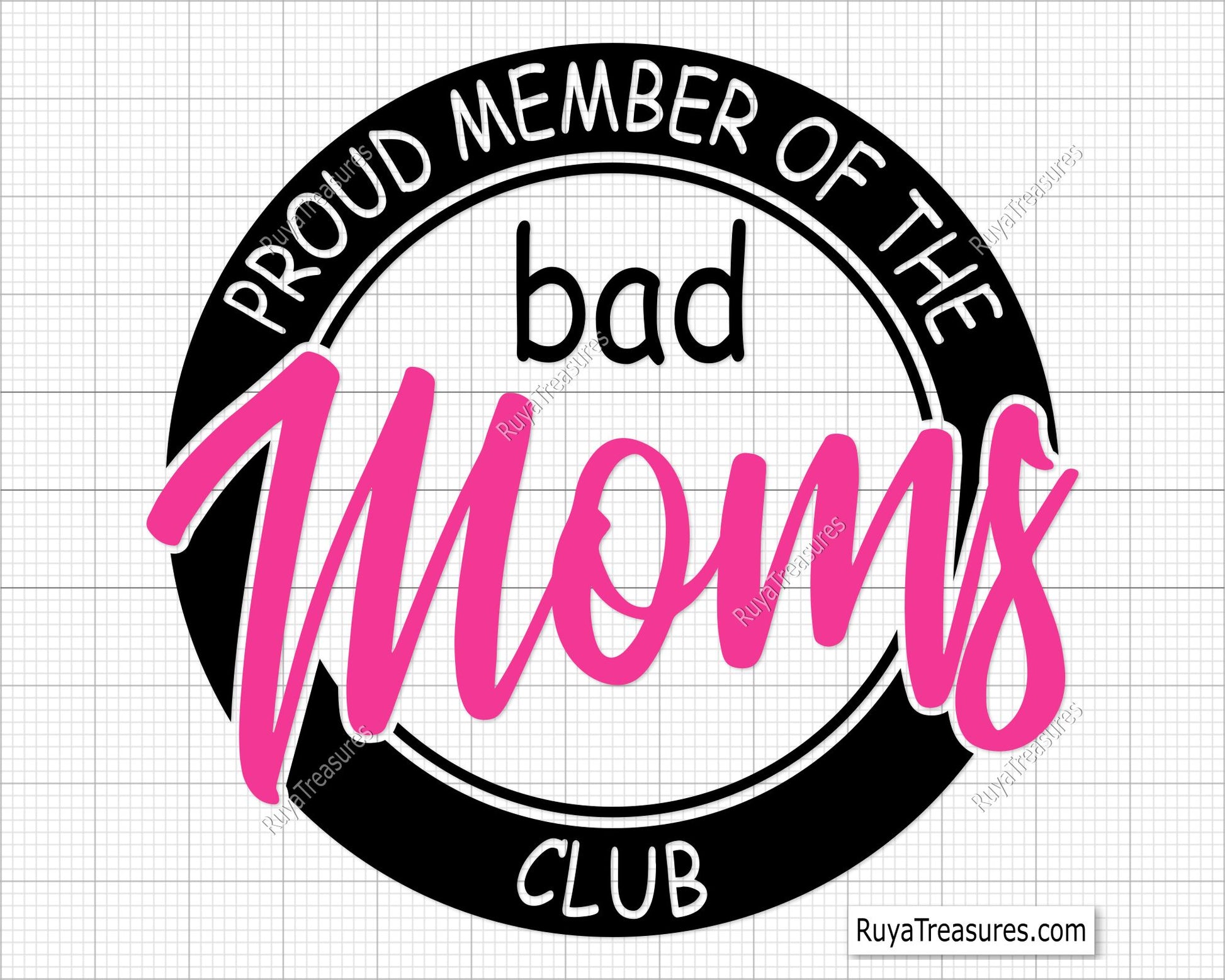 Proud Member Of The Bad Moms Club Svg