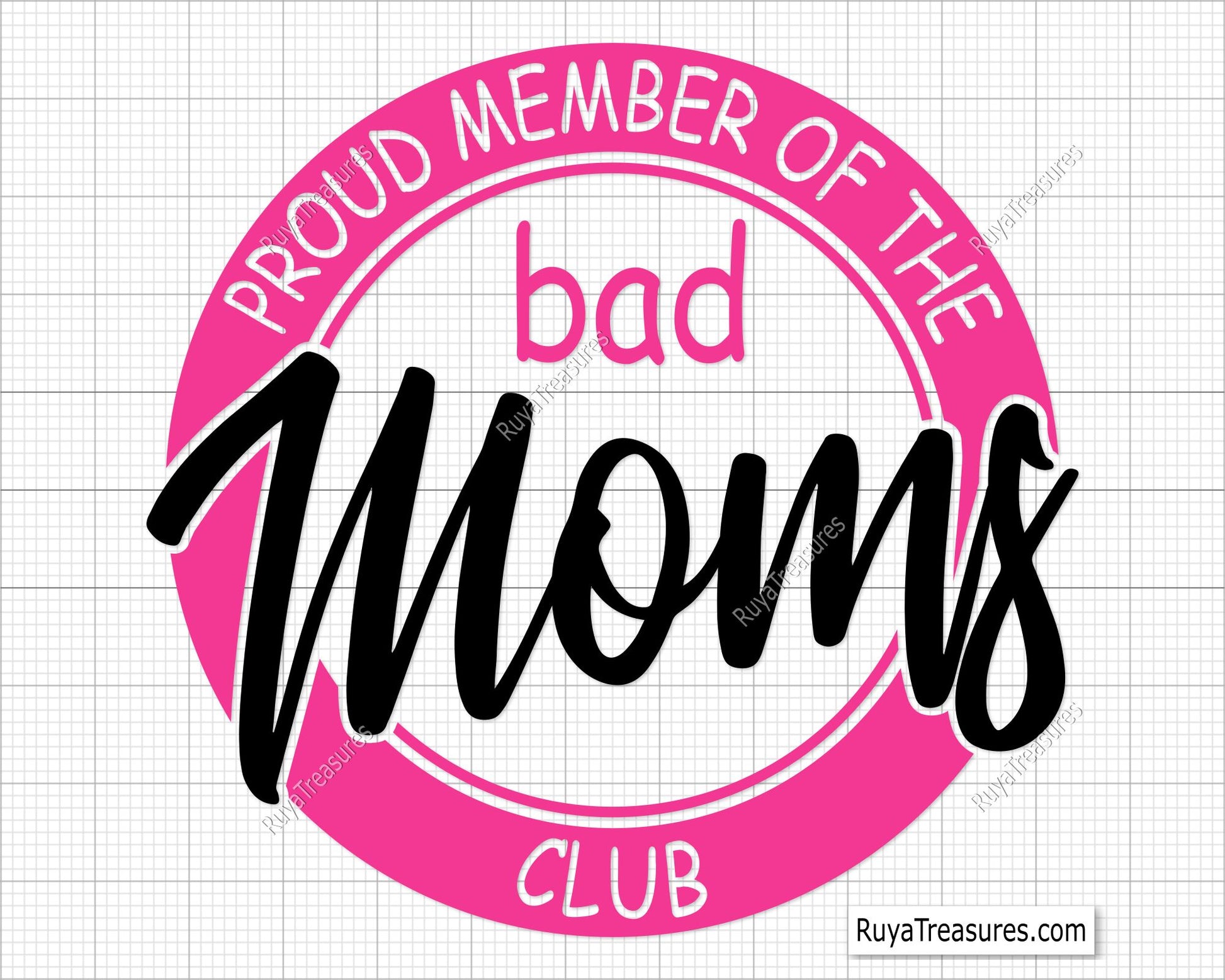 Proud Member Of The Bad Moms Club Svg