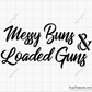 messy bun loaded guns svg