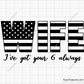 Wife Ive got your 6 always Default svg 01