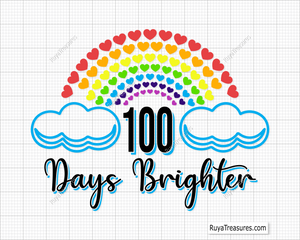 100 Days Brighter SVG PNG with a fun rainbow theme, perfect for school shirts, classroom decor, and 100th-day celebrations