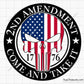 2nd Amendment Come And Take It svg 