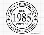 40th Birthday Aged to Perfection Svg