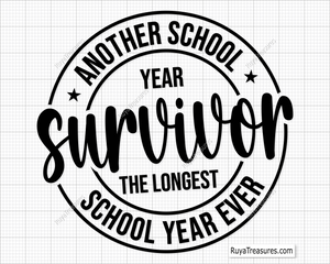 Another School Survivor The Longest School Year Ever Svg. Funny school survivor graduation SVG for t-shirts, mugs, and gifts.