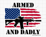 Armed And Dadly Svg