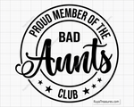 Aunt svg Proud Member Of The Bad Aunts Club svg