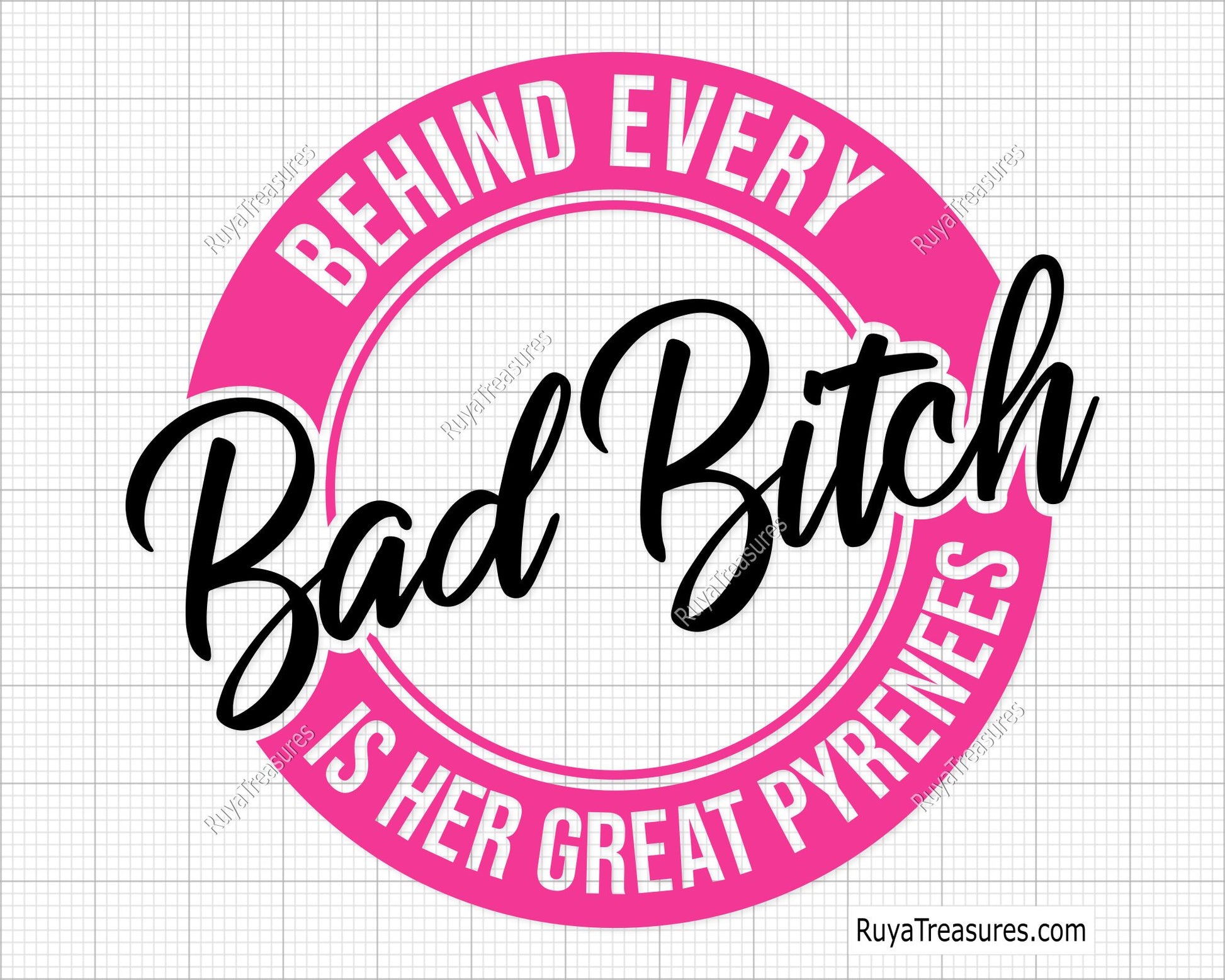 Bad Bitch Behind Every Bad Bitch is Her Great Pyrenees Svg 