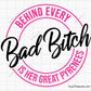 Bad Bitch Behind Every Bad Bitch is Her Great Pyrenees Svg 