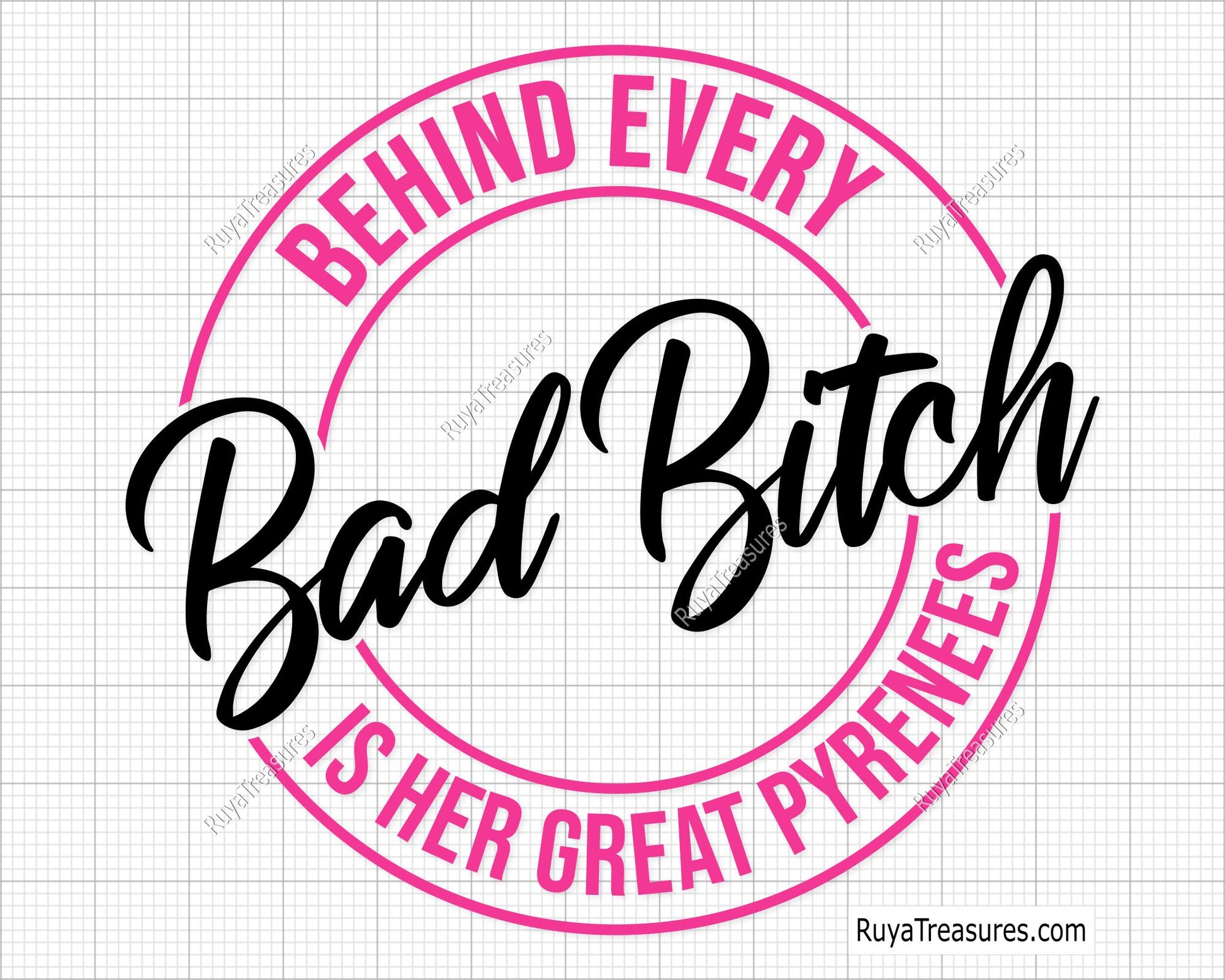 Bad Bitch Behind Every Bad Bitch is Her Great Pyrenees Svg 