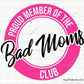 Bad Moms Club Svg