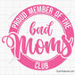 Bad Moms Club Svg