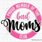 Bad Moms Club Svg