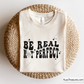 Be Real Not Perfect 
