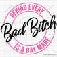 Behind Every Bad Bitch Is a Bay Mare Svg