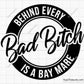Behind Every Bad Bitch Is a Bay Mare Svg
