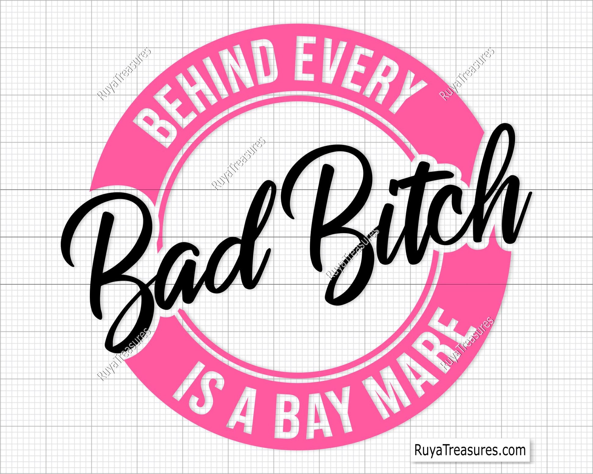 Behind Every Bad Bitch Is a Bay Mare Svg