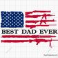 Best Dad Ever Flag Svg