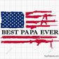 Best Papa Ever Flag Svg