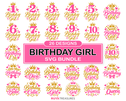 Birthday Girl SVG bundle with 26 pink and gold designs featuring crowns, milestone ages 1 through 10, hearts, royal quotes, and birthday lettering.