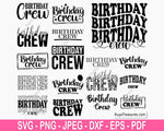 birthday crew bundle SVG PNG featuring multiple typography styles for party shirts group outfits and birthday celebration designs