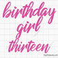 Birthday Girl Thirteen svg