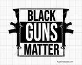 Black Guns Matter Svg