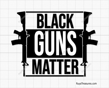 Black Guns Matter Svg