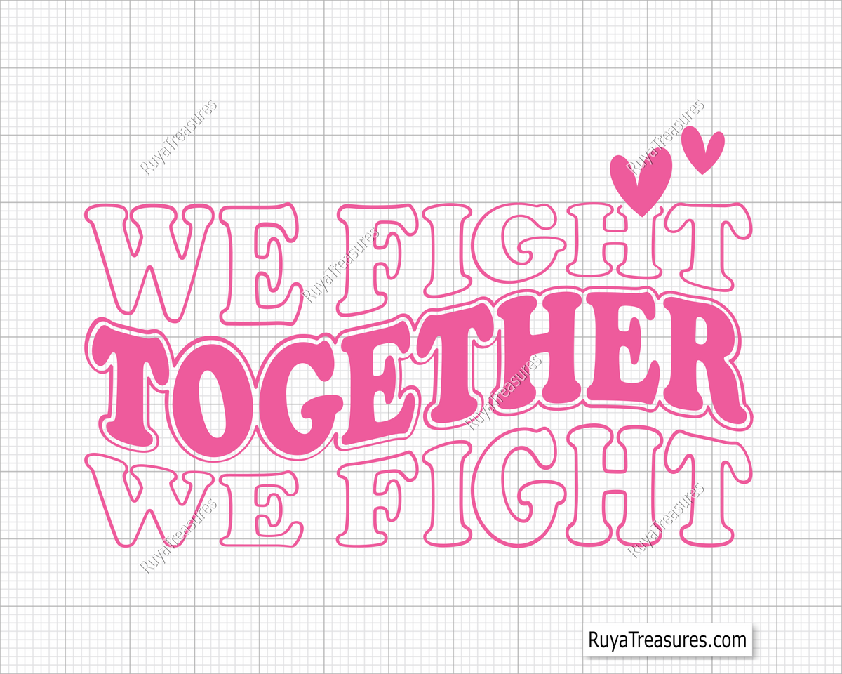 Breast Cancer Awareness Together We Fight  Svg