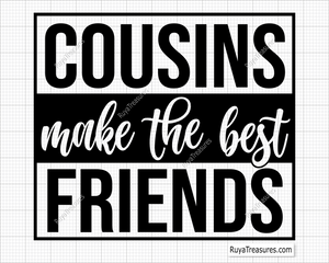 Cousins Make The Best Friends Svg