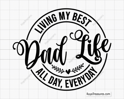 Dad Life Living My Best Svg
