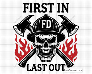 first in last out firefighter skull with helmet axes and flames design for decals apparel and firefighter themed projects