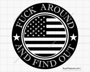 Free Fuck Around And Find Out Svg, Fuck Around Svg