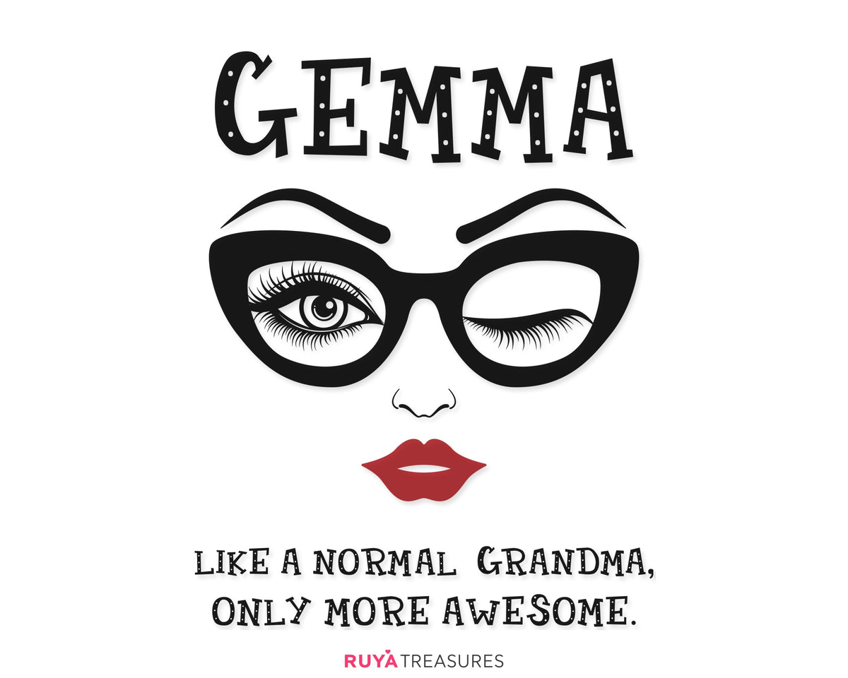 Gemma Like A Normal Grandma Only More Awesome SVG PNG featuring a stylish grandma face with oversized glasses, one winking eye, red lips, and bold quote lettering.