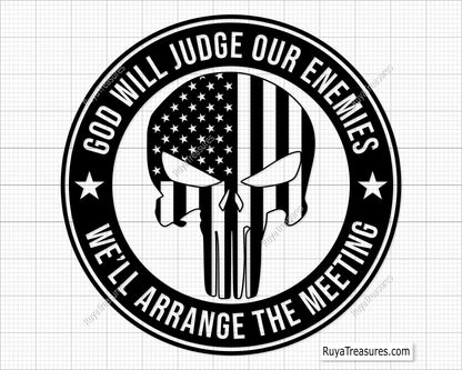 God Will Judge Our Enemies We'll Arrange the Meeting Svg