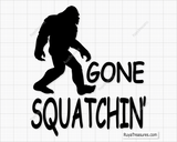 Gone Squatchin Svg 