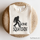 Gone Squatchin Svg 