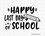 Happy Last Day of School SVG PNG, a fun celebration design perfect for teachers, students, and school-themed crafts