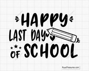 Happy Last Day of School SVG PNG, a fun celebration design perfect for teachers, students, and school-themed crafts