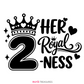 Her Royal 2-Ness SVG PNG, Princess 2nd Birthday Party Design