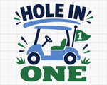 Hole In One Golf, Golf Cart SVG, Funny Golf Design, Golfer Gift, Golf Shirt Design, Golf Quote SVG, Golf Lover Gift, Golf Tournament, Golf Clipart, Golf Dad Gift, Golf Life Design, Golf Party Shirt, Golf Cricut File, Golf PNG Design, Golf SVG Files
