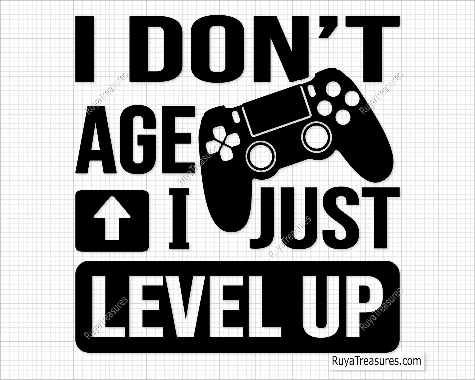 I Don't Age I Level Up Svg