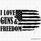 I Love Guns and  Freedom Svg