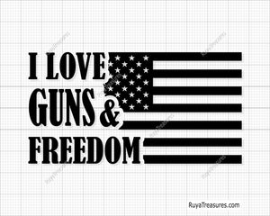 I Love Guns and  Freedom Svg