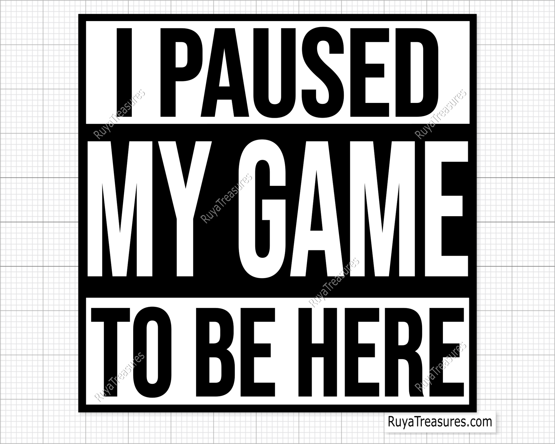 I Paused My Game To Be Here svg