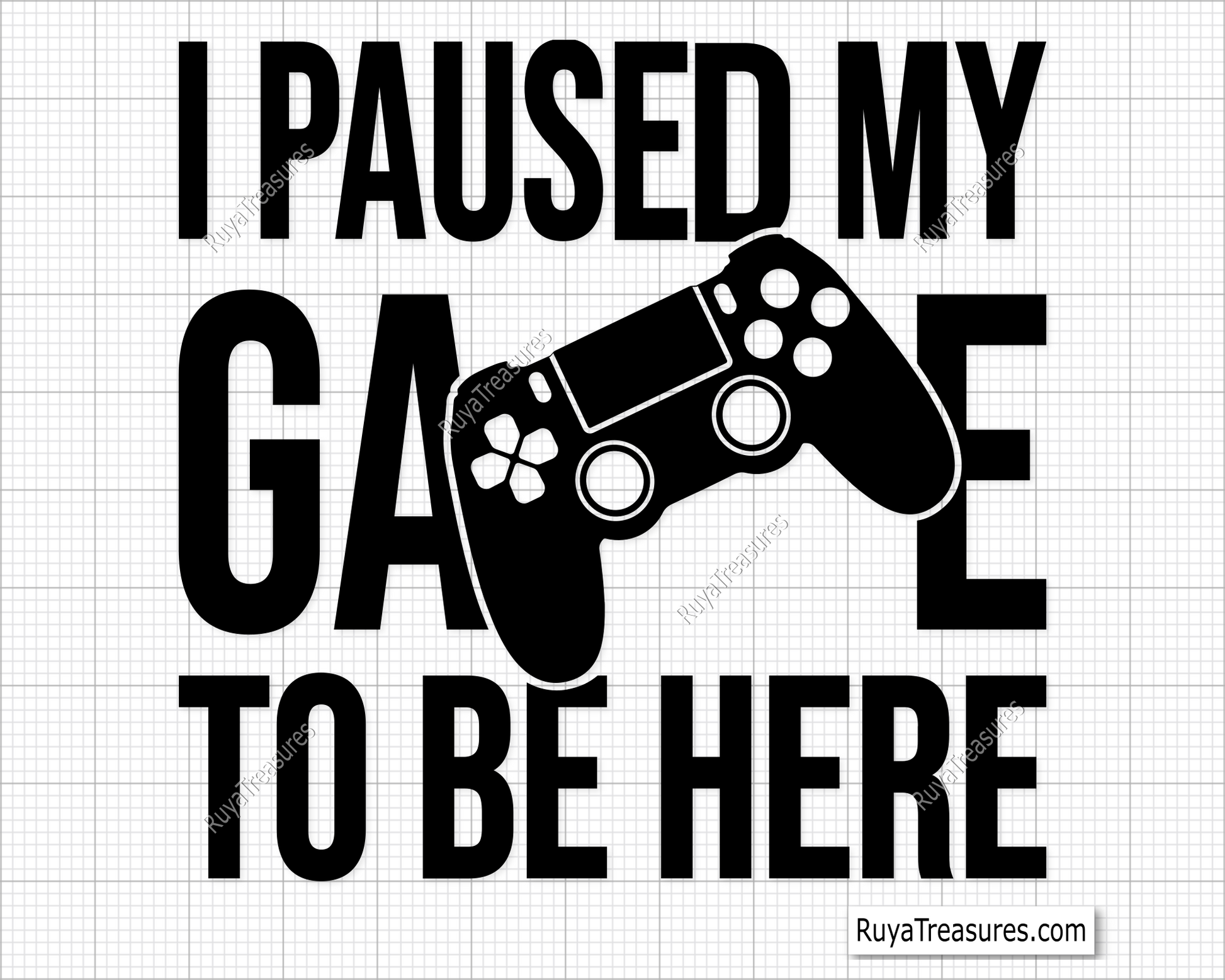 I Paused My Game To Be Here svg