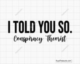 I Told You So Conspiracy Theorist Svg Png